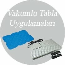 Vakumlu Tabla Uygulamaları